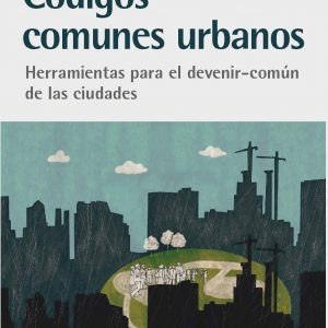 Presentación libro "Códigos Comunes Urbanos. Devenir-común de las ciudades" @ Sala Exposiciones.