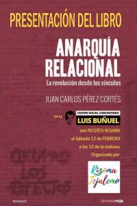 Presentación: "Anarquia Relacional". JC Pérez Cortés